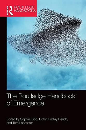 The Routledge Handbook of Emergence [Hardcover]