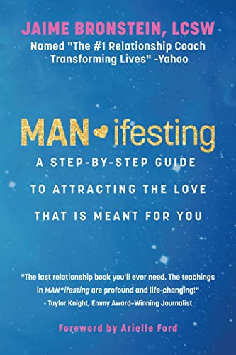 MAN*ifesting A Step-by-Step Guide to Attracting the Love That Is Meant for You [Paperback]