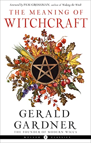 The Meaning of Witchcraft [Paperback]