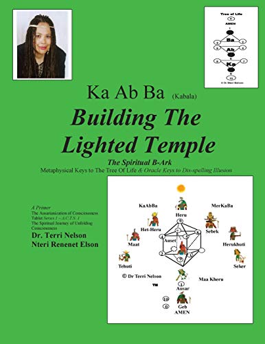 Ka Ab Ba (kabala) Building The Lighted Temple/metaphysical Keys To The Tree Of  [Paperback]