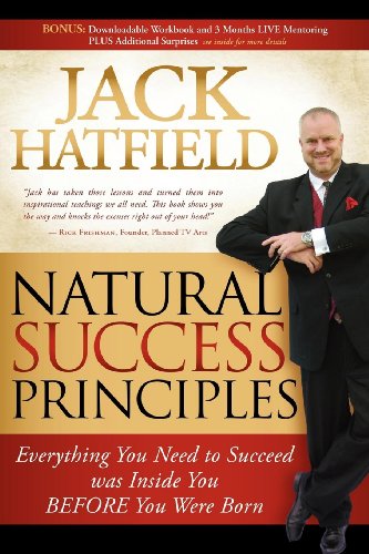 Natural Success Principles Everything You Need to Succeed Was Inside You Before [Paperback]
