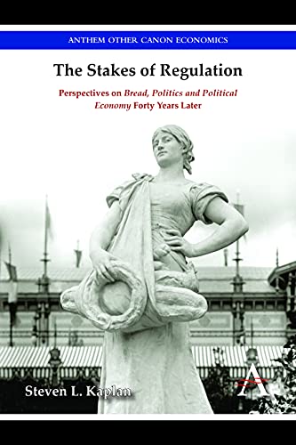 The Stakes of Regulation Perspectives on 'Bread, Politics and Political Economy [Hardcover]