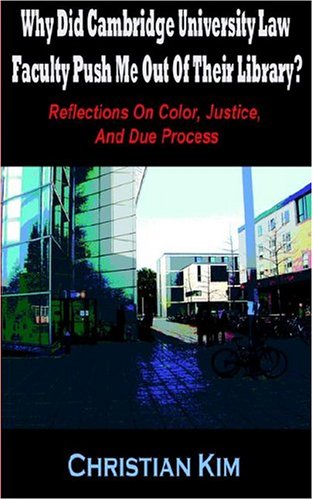 Why Did Cambridge University Law Faculty Push Me Out of Their Library Reflectio [Paperback]