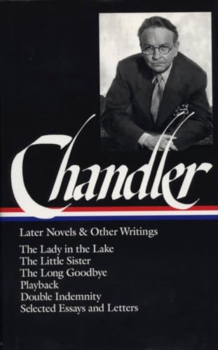 Raymond Chandler Later Novels and Other Writings (LOA 80) The Lady in the Lak [Hardcover]