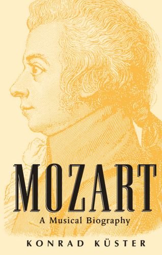 Mozart A Musical Biography [Hardcover]