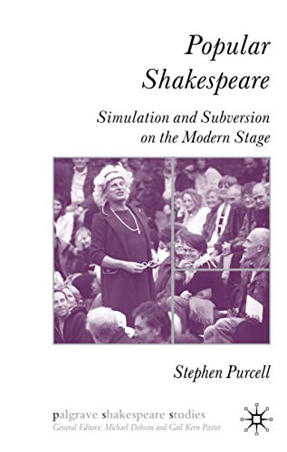 Popular Shakespeare: Simulation and Subversion on the Modern Stage [Hardcover]