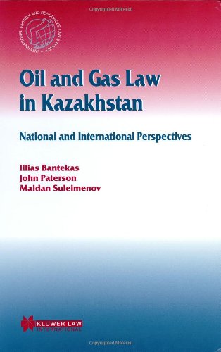 Oil and Gas Law in Kazakhstan  National and International Perspectives [Hardcover]