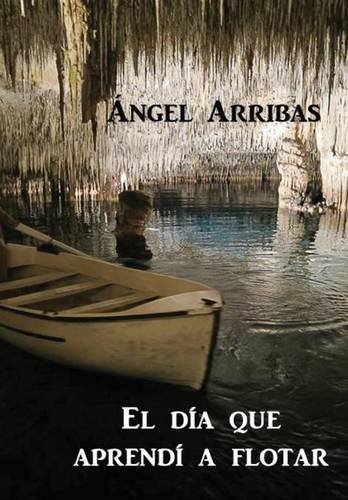 El Da Que Aprend A Flotar (spanish Edition) [Hardcover]