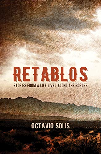 Retablos Stories From a Life Lived Along the Border [Paperback]