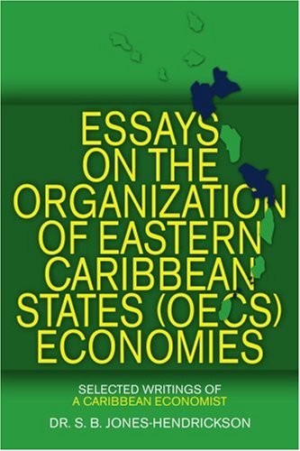 Essays on the OECS Economies  Selected Writings of a Caribbean Economist [Paperback]