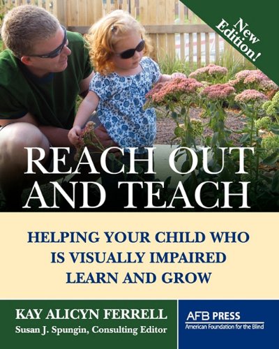 Reach Out And Teach Helping Your Child Who Is Visually Impaired Learn And Grow [Paperback]