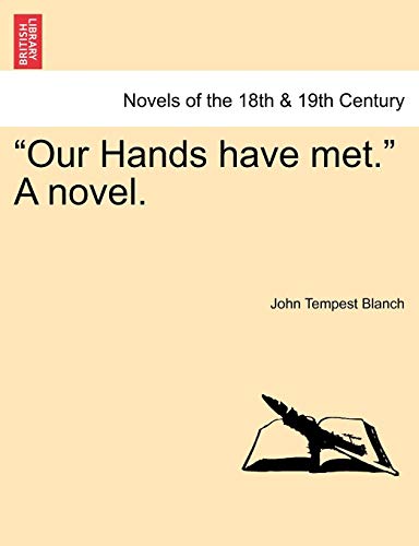 Our Hands Have Met a Novel [Paperback]