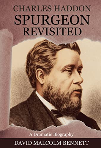 Charles Haddon Spurgeon Revisited [Paperback]