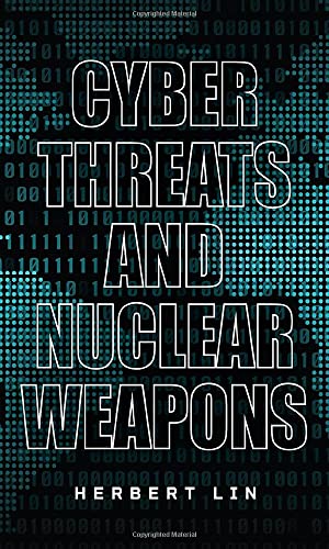 Cyber Threats and Nuclear Weapons [Paperback]