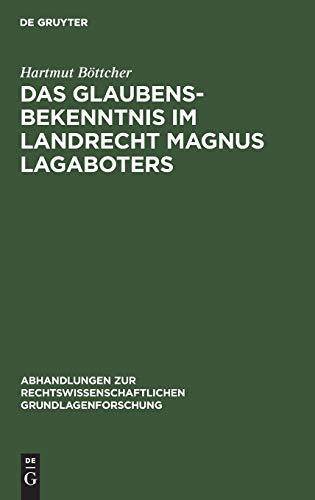 Das Glaubensbekenntnis Im Landrecht Magnus Lagaboters [Hardcover]