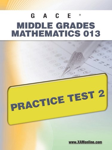 GACE Middle Grades Mathematics 013 Practice Test 2 [Paperback]