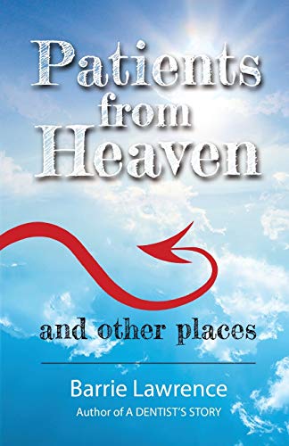 Patients From Heaven And Other Places [Paperback]