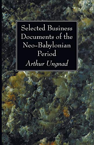 Selected Business Documents of the Neo-Babylonian Period [Paperback]