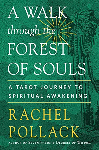 A Walk Through the Forest of Souls A Tarot Journey to Spiritual Awakening [Paperback]