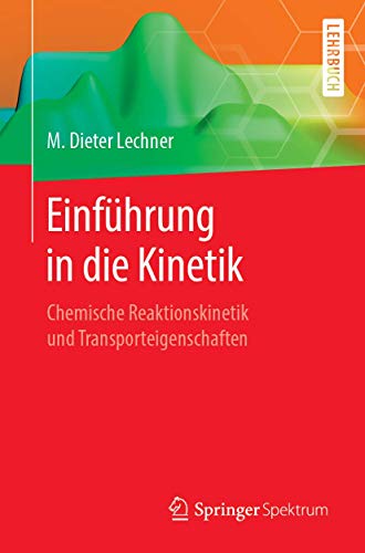 Einfhrung in die Kinetik Chemische Reaktionskinetik und Transporteigenschaften [Paperback]