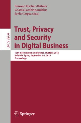 Trust, Privacy and Security in Digital Business 12th International Conference,  [Paperback]