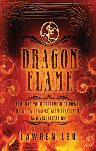 Dragonflame Tap Into Your Reservoir Of Power Using Talismans, Manifestation, An [Paperback]