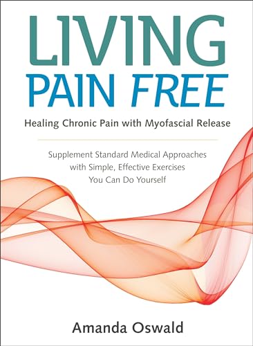 Living Pain Free Healing Chronic Pain with Myofascial Release--Supplement Stand [Paperback]