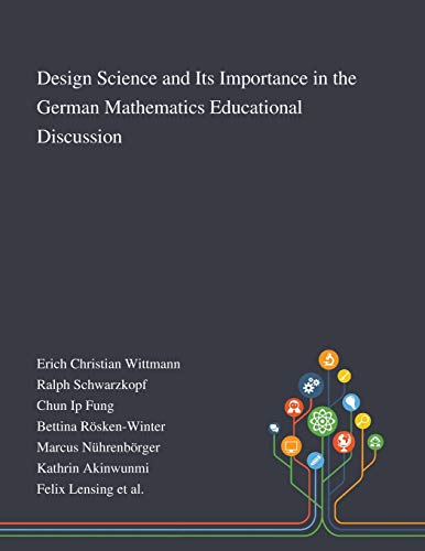 Design Science And Its Importance In The German Mathematics Educational Discussi