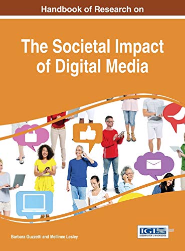 Handbook Of Research On The Societal Impact Of Digital Media (advances In Media, [Hardcover]