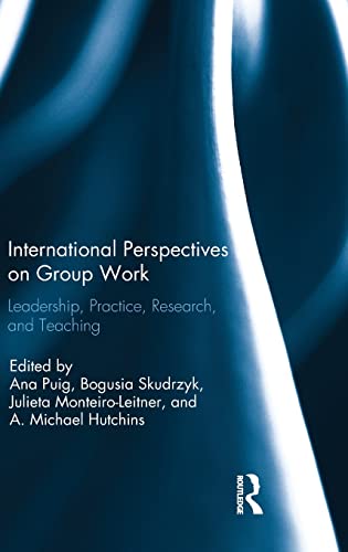 International Perspectives on Group Work Leadership, Practice, Research, and Te [Hardcover]
