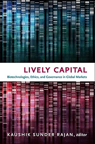 Lively Capital Biotechnologies, Ethics, And Governance In Global Markets (exper [Paperback]