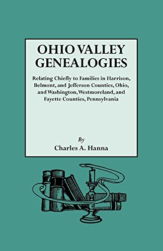 Ohio Valley Genealogies  Relating Chiefly to Families in Harrison, Belmont and  [Hardcover]