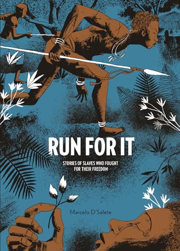 Run For It Stories Of Slaves Who Fought For Their Freedom [Hardcover]