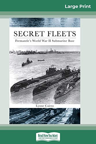 Secret Fleets  Fremantle's World War II Submarine Base (16pt Large Print Editio [Paperback]