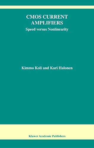 CMOS Current Amplifiers Speed versus Nonlinearity [Paperback]