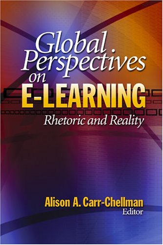 Global Perspectives on E-Learning Rhetoric and Reality [Hardcover]