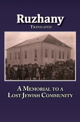 Translation Of Rozana - A Memorial To The Ruzhinoy Jewish Community [Hardcover]