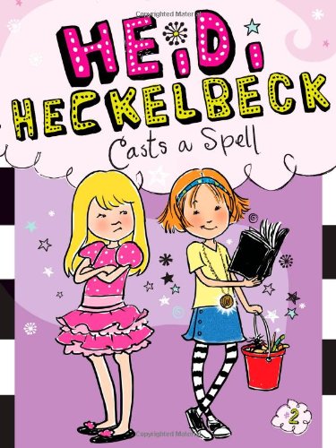 Heidi Heckelbeck Casts a Spell [Paperback]