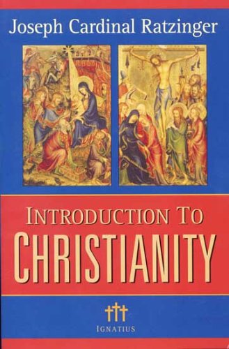 Introduction to Christianity, 2nd Edition [Paperback]