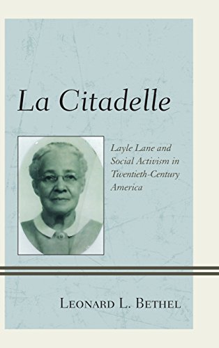 La Citadelle Layle Lane and Social Activism in Twentieth-Century America [Hardcover]