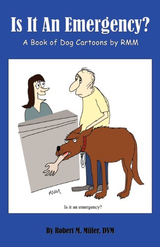 Is It An Emergency  A Book Of Dog Cartoons By Rmm [Paperback]
