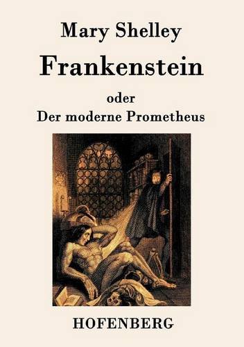 Frankenstein Oder Der Moderne Prometheus (german Edition) [Paperback]
