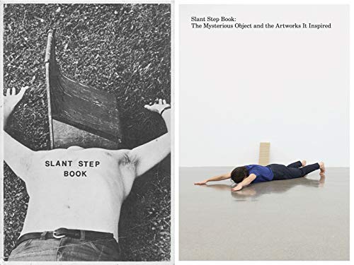 Slant Step Book The Mysterious Object and the Artworks It Inspired [Paperback]