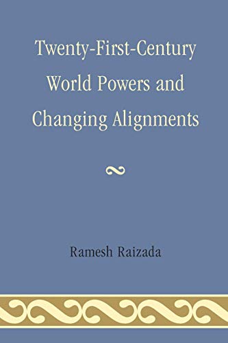 Twenty-First-Century World Powers and Changing Alignments [Paperback]
