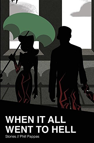 When It All Went To Hell Stories [Paperback]