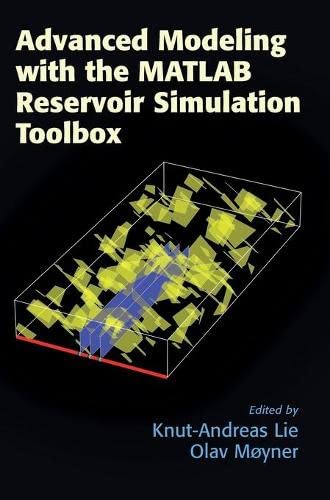 Advanced Modeling with the MATLAB Reservoir Simulation Toolbox [Hardcover]