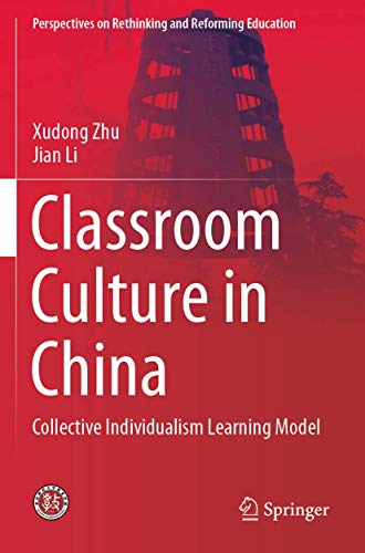 Classroom Culture in China Collective Individualism Learning Model [Paperback]
