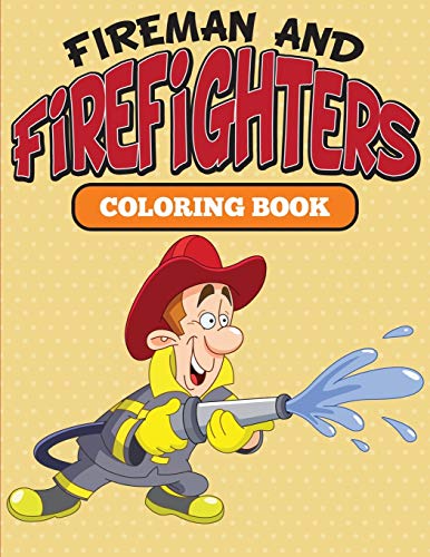Fireman and Firefighters  Coloring Book [Paperback]