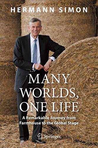 Many Worlds, One Life A Remarkable Journey from Farmhouse to the Global Stage [Hardcover]