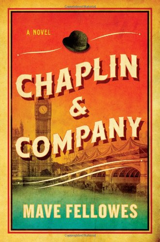 Chaplin &amp Company A Novel [Hardcover]